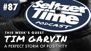 A Perfect Storm of Positivity  - Ep 87 - w/ Tim Garvin