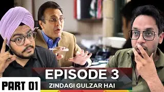 Zindagi Gulzar Hai Episode 3 | Part 01 | Fawad Khan | Life Lessons Begin | Reaction Chamber