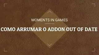 Addons OUT OF DATE no World of Warcraft