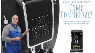 Delonghi Dinâmica ECAM 350.15.b. Como Configurar?