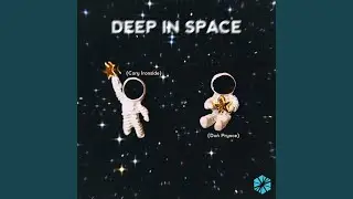 DEEP IN SPACE (feat. Don Prynce)