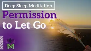 Fall Asleep Fast, Let Go with this Deep Sleep Meditation | Mindful Movement