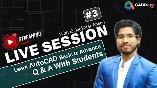 AutoCAD Live #3 | By Er. Mukhtar Ansari | AutoCAD for Beginners