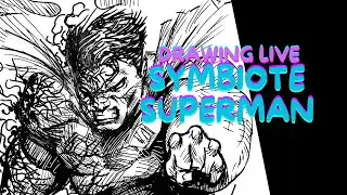 Drawing live - SUPERMAN SYMBIOTE