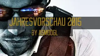 Gaming Jahresvorschau 2015 - by aSmoogl