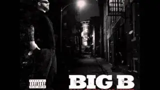 Big B-I Fucked Up Again