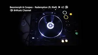 🔊 BrMusic Channel -  Besomorph &  Coopex  - Redemption (ft  Riell)  ▶️ 📢 🎶