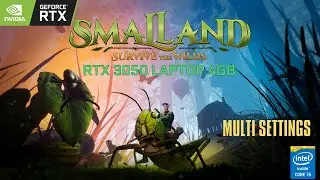 Smalland Survive The Wilds RTX 3050 Laptop Benchmark | Multi Settings | i5-11320H