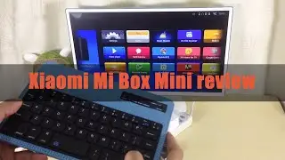 Xiaomi Mi Box Mini review