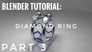Blender Tutorial : Diamond Ring Part 3