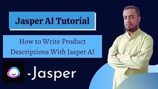 #Jasper Ai    Jasper AI Tutorial: How to Write Product Descriptions With Jasper AI