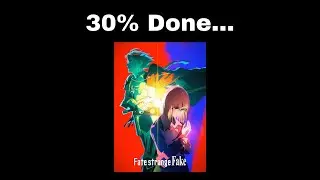 Fate Strange Fake is 30% Done...