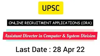 UPSC (ORA) | Assistant Director in Computer & System Division | Last Date : 28 Apr 22