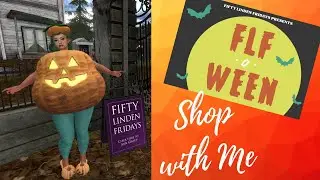 Second Life 2022 🎃 Shop With Me 🎃  FLF -o- ween