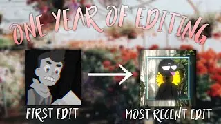 One Year of Video Editing Progress (First Edit to Most Recent Edit) || VIDEO STAR