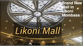 Brand New Likoni Mall