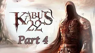 Kabus 22 - Part 4