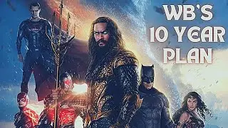 Warner Bros has a 10 year plan to make the DCEU like the MCU