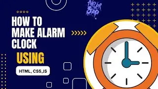 How to make Alarm clock using Html Css and Js. ⏰  with source code and full project
