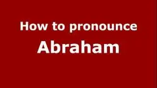 Как произносится Авраам - PronounceNames.com