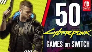 Top 50 Cyberpunk Games for Nintendo Switch