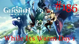 Genshin Impact Walkthrough Part 186 - While It's Warm Day 1 (No Commentary)