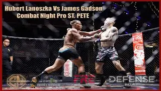 Combat Night Pro - St. Petersburg - Hubert Lanoszka Vs James Gadson