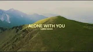 Josiah Queen & Jervis Campbell - Alone With You (Hader Remix)