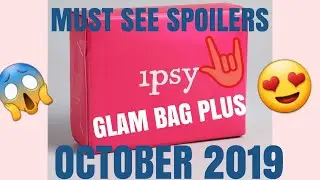 IPSY GLAM BAG PLUS SPOILERS FOR OCTOBER 2019