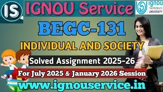 IGNOU BEGC-131 Solved Assignment 2025-26 For July 2025 and January 2026 Sessions