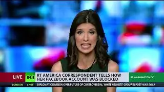 RT America Correspondent Silenced By Facebook Purge