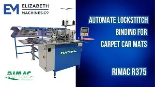 Car Mat Production Made Easy | RIMAC R375 Automatic Lockstitch Binding Machine Demo