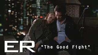 You Fought The Good Fight | ER