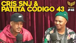 CRIS SNJ & PATETA CÓDIGO 43 - Podcast 1DASUL #48