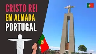 COMO É O CRISTO REI EM ALMADA - LISBOA - PONTOS TURÍSTICOS DE PORTUGAL ‹GATE 2 GATE›