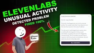 Unusual activity detected in IIelevenlabs problem Solve 100% 