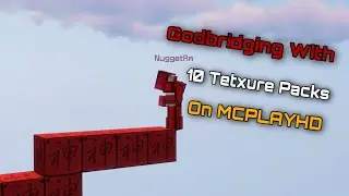 Godbridging With 10 Different Texture Packs!