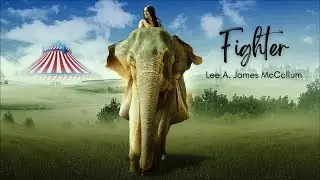 Fighter (Lyrics) - Lee A. James McCollum &ndash;Saving Flora Movie
