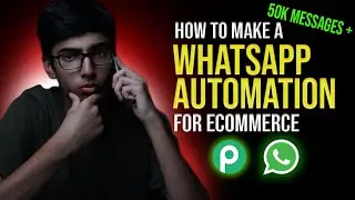 How to make an Ecommerce Whatsapp Retargeting Automation for beginners- (50+ MESSAGES)(AAA)