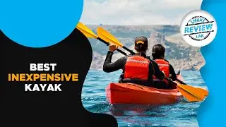 ▶️Inexpensive Kayak: Top 5 Best Inexpensive Kayak For 2020 - [ Buying Guide ]