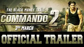 Commando 2 | Official Trailer | Vidyut Jammwal | Adah Sharma | Esha Gupta | Freddy | 3rd March 2024