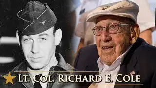 Lt. Col. Richard E. Cole, The Last Doolittle Raider