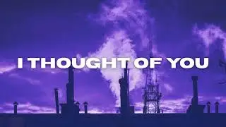 I thought of you - Music by me!