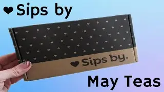 Sips By Tea Subscription - May 2023 Unboxing
