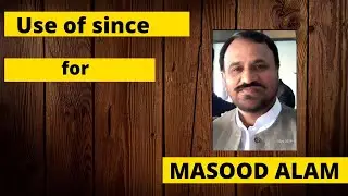 Use of since and for-Learn from Masood Alam