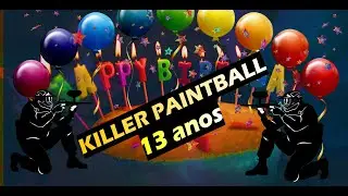 Anivers&aacute;rio  KILLER PAINTBALL - 13 anos!