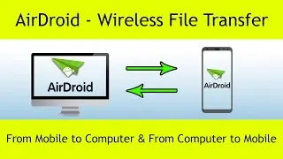 How to use AirDroid for Wireless File Transfer ?
