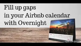 Airbnb Hosting EP 112 Fill Up Your Gaps in Your Airbnb Calendar with Overnight