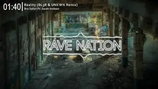 Bro Safari Ft. Sarah Hudson - Reality (BL3R & UNKWN Remix)
