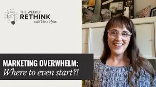 Marketing overwhelm; Where to even start?!